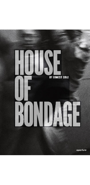 Ernest Cole: House of Bondage