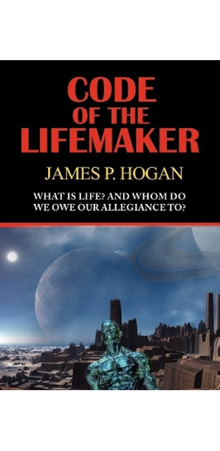 Code of the Lifemaker