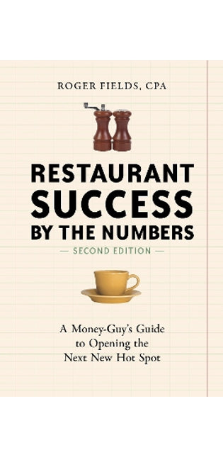 Restaurant Success by the Numbers, Second Edition