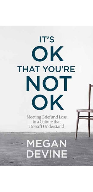 It's Ok That You're Not Ok