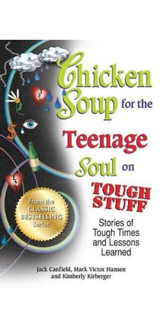 Chicken Soup for the Teenage Soul on Tough Stuff