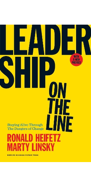Leadership on the Line, With a New Preface