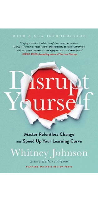 Disrupt Yourself, With a New Introduction