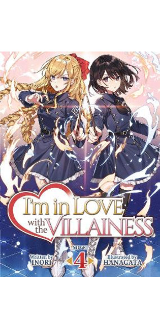 I'm in Love with the Villainess (Light Novel) Vol. 4