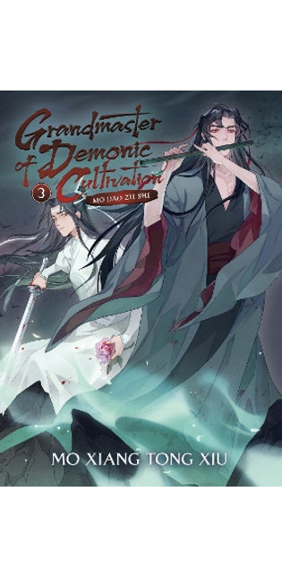 Grandmaster of Demonic Cultivation: Mo Dao Zu Shi (Novel) Vol. 3