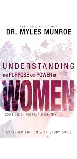 Understanding the Purpose and Power of Women