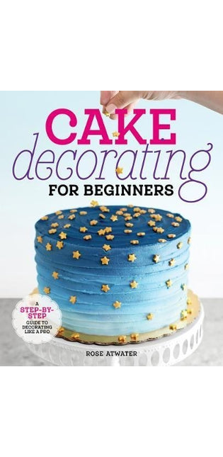 Cake Decorating for Beginners