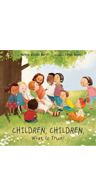 CHILDREN, CHILDREN, What is True?