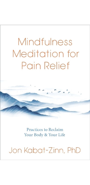 Mindfulness Meditation for Pain Relief