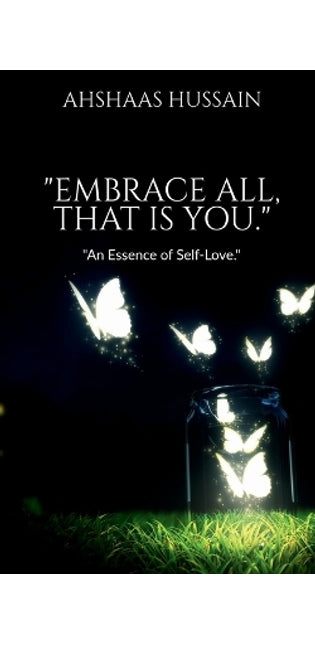 "Embrace All, That is You."