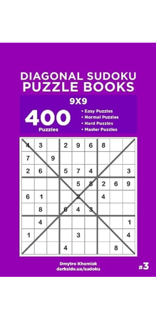 Diagonal Sudoku Puzzle Books - 400 Easy to Master Puzzles 9x9 (Volume 3)