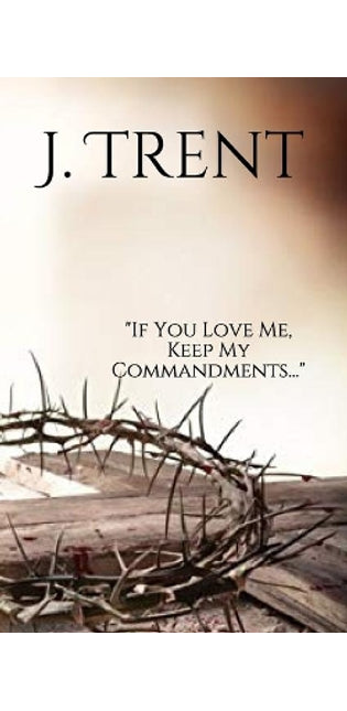 "If You Love Me, Keep My Commandments"