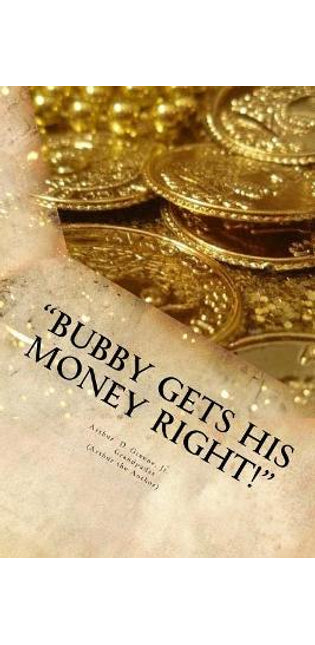 "bubby Gets His Money Right!"