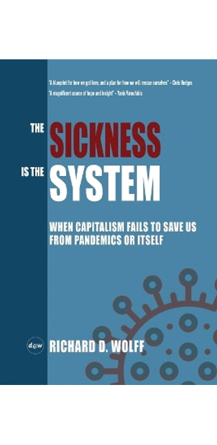 Sickness is the System