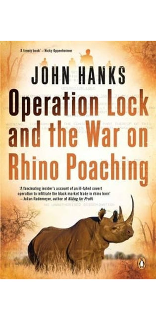 Operation Lock and the War on Rhino Poaching