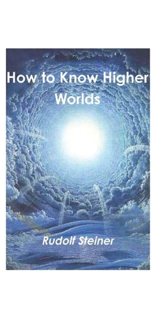 How to Know Higher Worlds