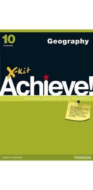 X-Kit Achieve! Geography: Grade 10: Study Guide