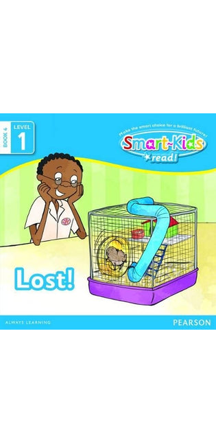 Smart-Kids Read! Level 1 Book 4: Lost!: Level 1;Book 4: Grade R - 2