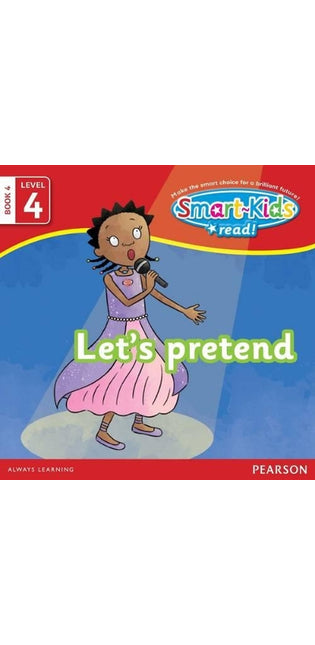 Smart-Kids Read! Level 4 Book 4: Let's pretend!: Level 4;Book 4: Grade R - 2