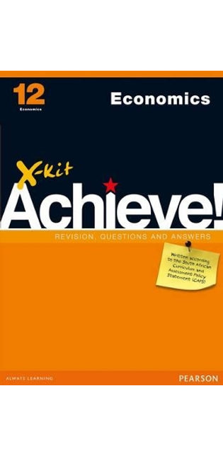 X-Kit Achieve! Economics: Grade 12: Study Guide