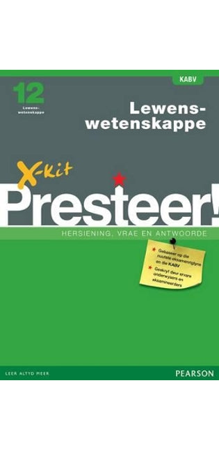 X-Kit Presteer! Lewenswetenskappe: Grade 12: X-Kit Presteer! Lewenswetenskappe Graad 10 Studiegids