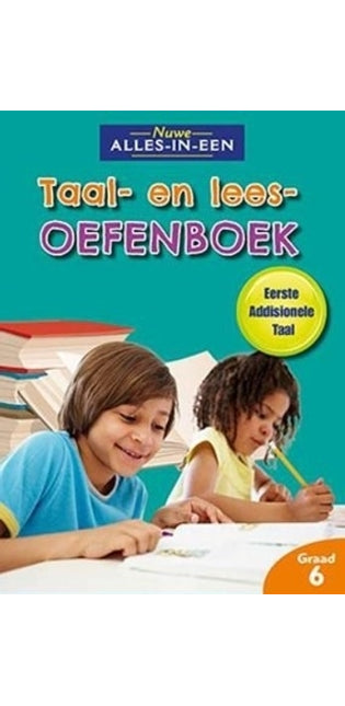 Nuwe alles-in-een: Taal en leesoefenboek vir eerste addisionele taal: Graad 6