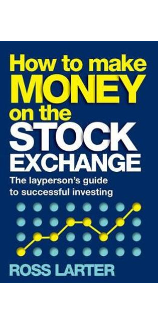 How to Make Money on the Stock Exchange