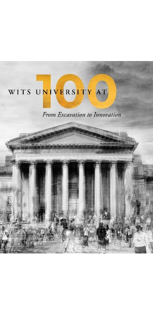 Wits University at 100