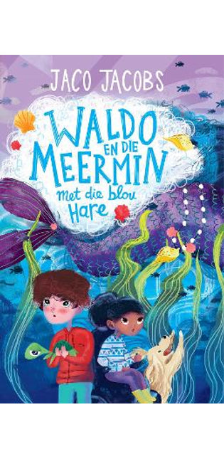 Waldo en die Meermin met die Blou Hare