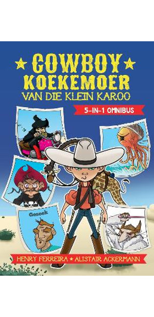Cowboy Koekemoer van die klein Karoo - Omnibus 5-1