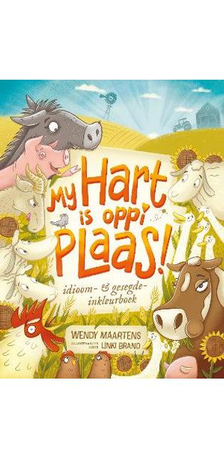 My hart is oppi plaas! Idioom & gesegde-inkleurboek