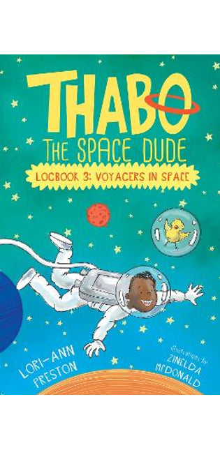 Thabo the Space Dude Log Book 3: Voyagers in Space