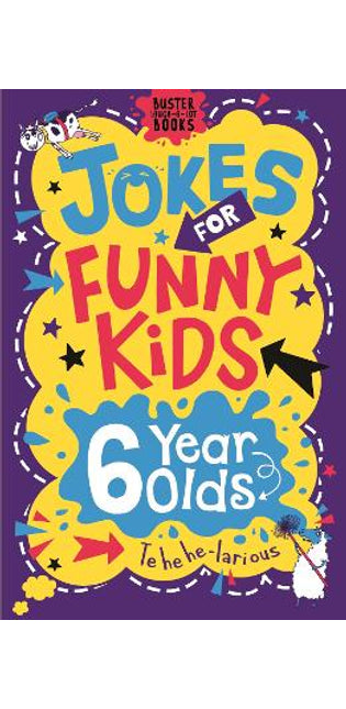 Jokes for Funny Kids: 6 Year Olds
