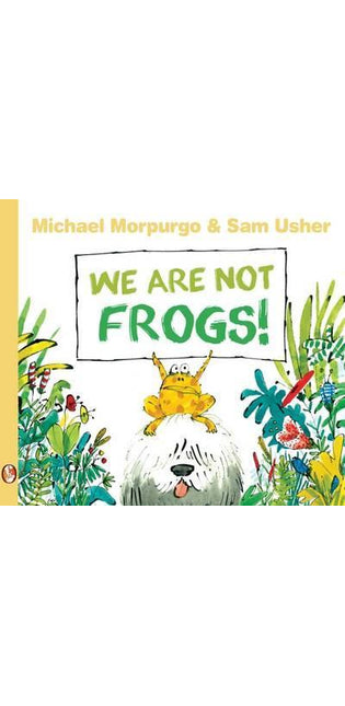 We Are Not Frogs!