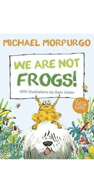 We Are Not Frogs!
