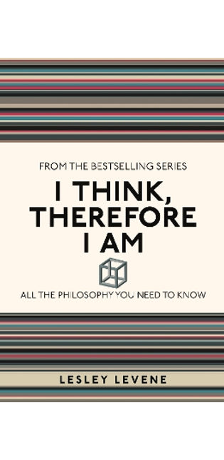 I Think, Therefore I Am