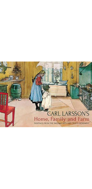 Carl Larsson's Home, Family and Farm