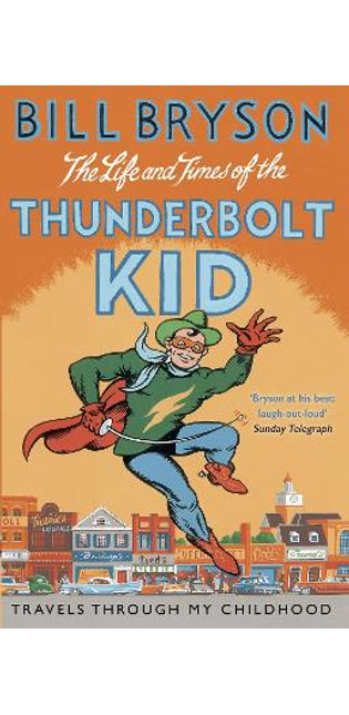 Life And Times Of The Thunderbolt Kid