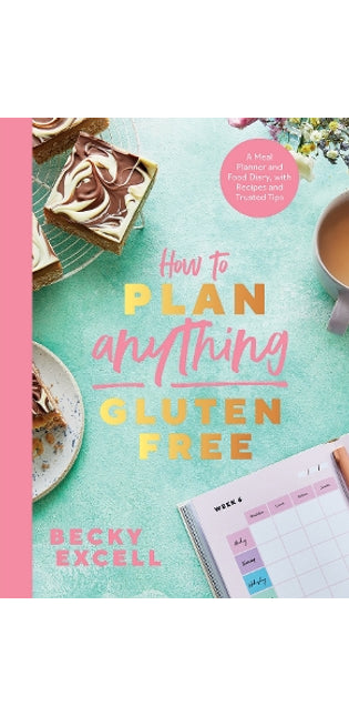 How to Plan Anything Gluten Free (The Sunday Times Bestseller)