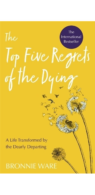 Top Five Regrets of the Dying