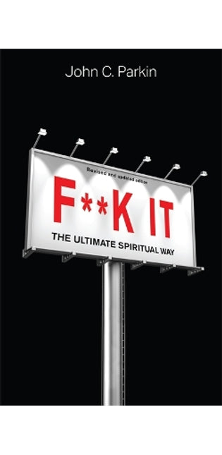F**k It (Revised and Updated Edition)