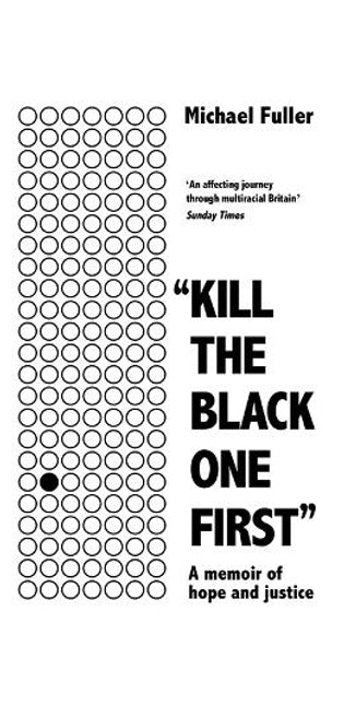 "Kill The Black One First"
