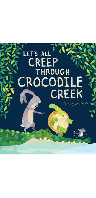 Let’s All Creep Through Crocodile Creek