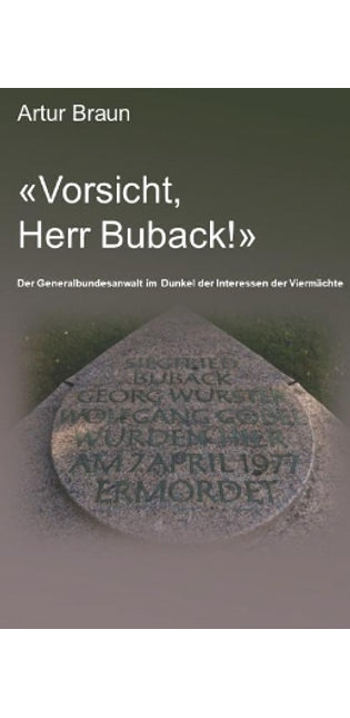 "vorsicht, Herr Buback!"