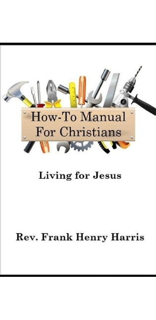 "how-To Manual for Christians"