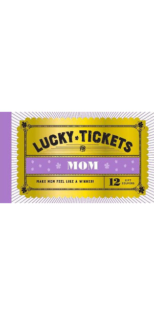 Lucky Tickets for Mom