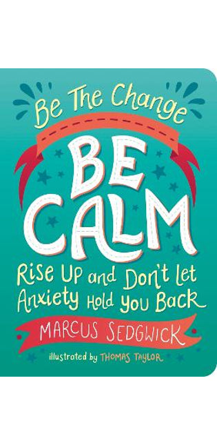 Be The Change - Be Calm
