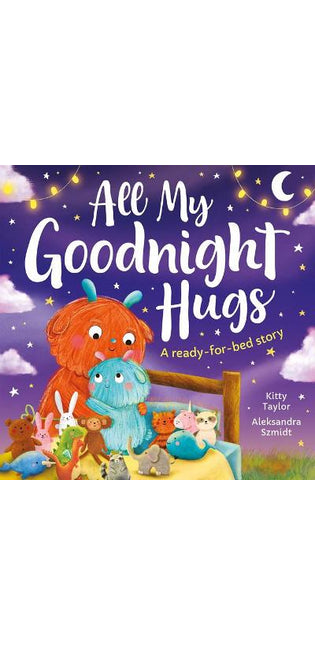 All My Goodnight Hugs - A ready-for-bed story