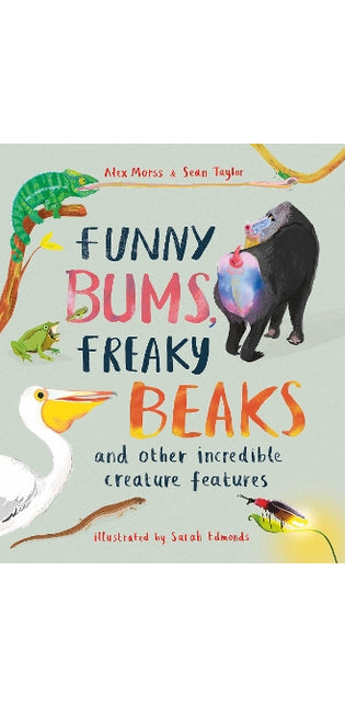 Funny Bums, Freaky Beaks
