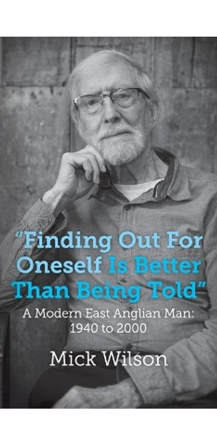 "Finding Out For Oneself Is Better Than Being Told"